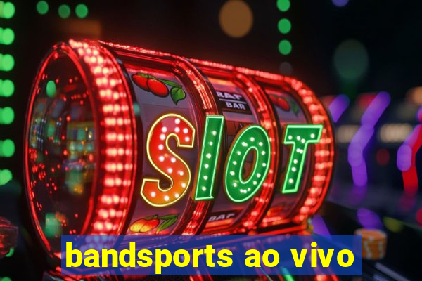 bandsports ao vivo